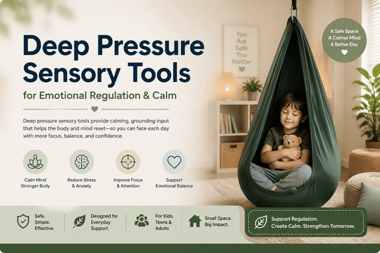 Deep Pressure Sensory Tools for Autism, ADHD & Emotional Regulation: A Complete Guide